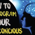 How subconscious mind be reprogramed to get the beautiful life you want?