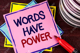 Words have the great power