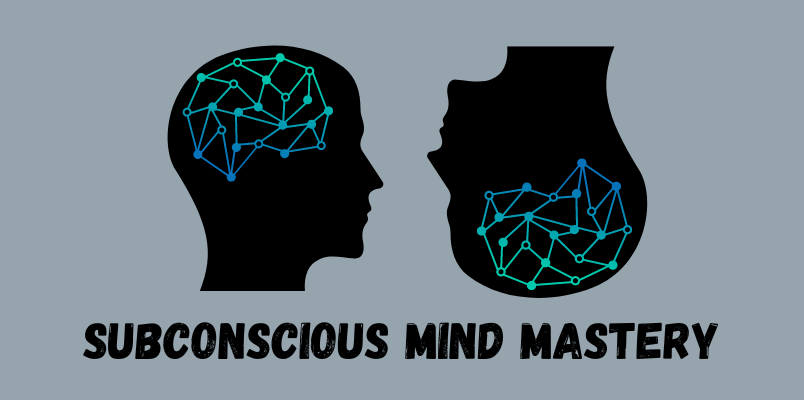 Subconscious Mind Mastery